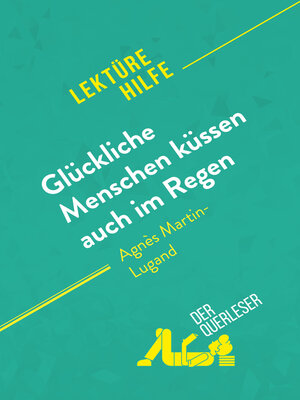 cover image of Glückliche Menschen küssen auch im Regen von Agnès Martin-Lugand (Lektürehilfe)